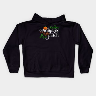 Cutest Pumpkin In The Patch Kids Hoodie